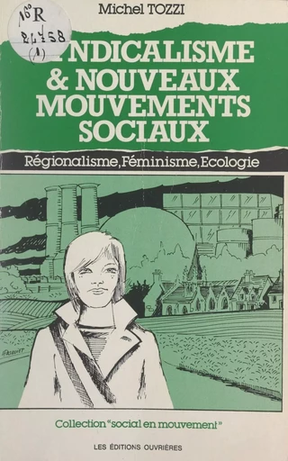 Syndicalisme et nouveaux mouvements sociaux - Michel Tozzi - (Éditions de l'Atelier) réédition numérique FeniXX