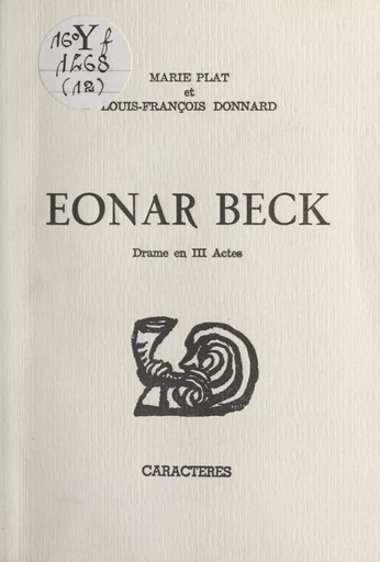 Eonar Beck - Louis-François Donnard, Marie Plat - (Caractères) réédition numérique FeniXX