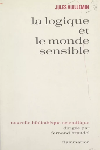 La logique et le monde sensible - Jules Vuillemin - (Flammarion) réédition numérique FeniXX