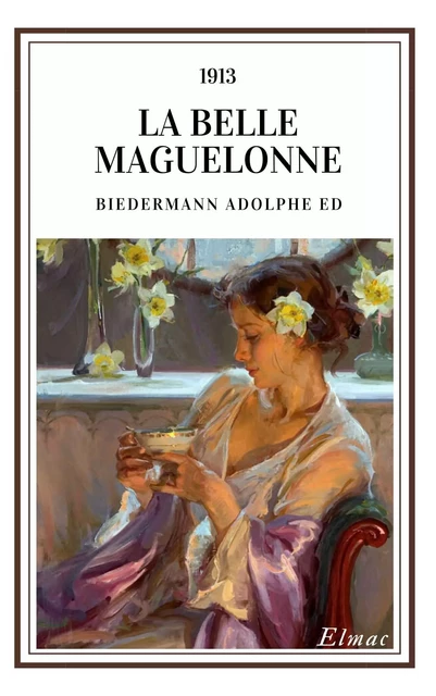 La belle Maguelonne - Biedermann Adolphe Ed - Bookelis