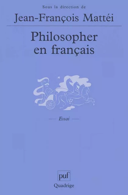 Philosopher en français - Jean-François Mattéi - Humensis