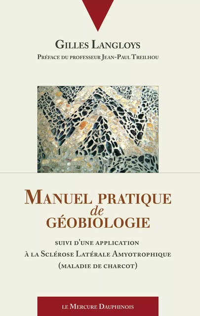 Manuel pratique de géobiologie - Gilles Langloys - Le Mercure Dauphinois