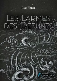 Les larmes des défunts