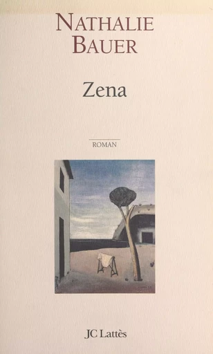 Zena - Nathalie Bauer - (JC Lattès) réédition numérique FeniXX