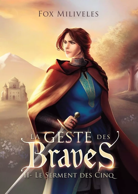 Le Geste des Braves - II - Fox Miliveles - Bookelis