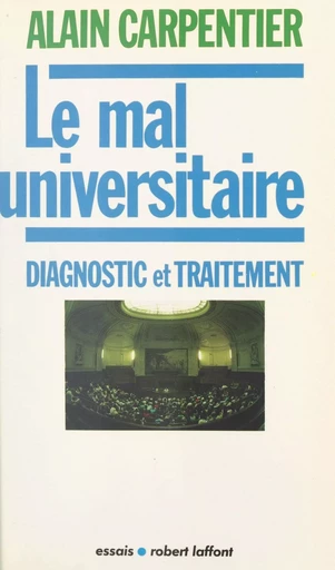 Le mal universitaire - Alain Carpentier - (Robert Laffont) réédition numérique FeniXX