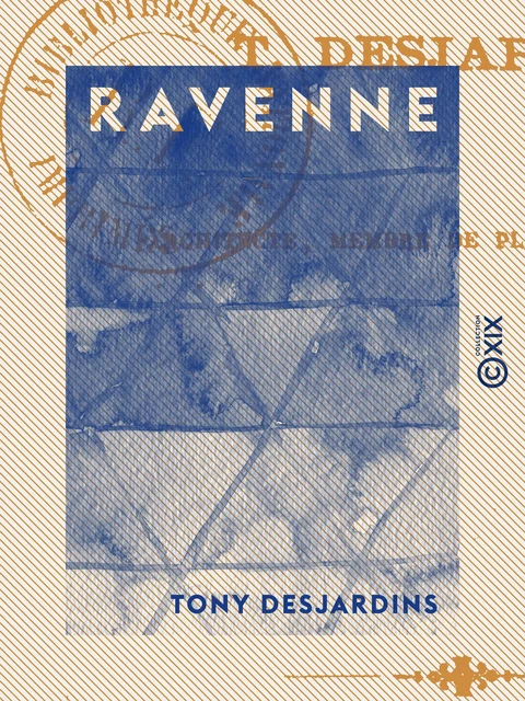 Ravenne - Tony Desjardins - Collection XIX