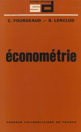 Économétrie - Claude Fourgeaud, Bernard Lenclud - Presses universitaires de France (réédition numérique FeniXX)