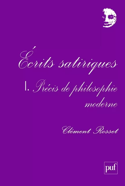 Écrits satiriques I - Clément Rosset - Humensis