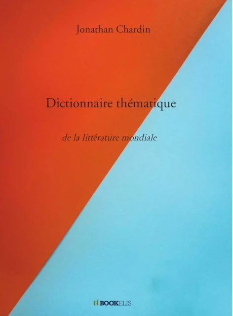 Dictionnaire thématique - Jonathan Chardin - Bookelis