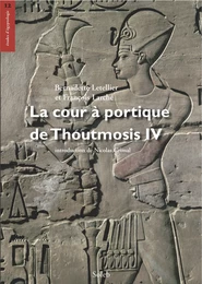 La cour à portique de Thoutmosis IV, volume de textes