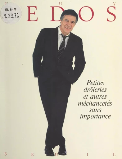 Petites drôleries et autres méchancetés sans importance - Guy Bedos - (Seuil) réédition numérique FeniXX