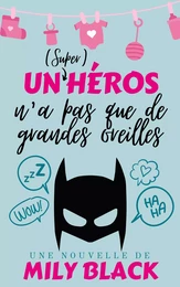 Un (super) héros n'a pas que de grandes oreilles