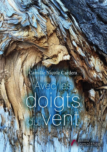 Avec les doigts du vent - Camille Nicole Cardera - Éditions Amalthée