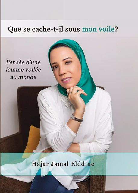 Que se cache-t-il sous mon voile? - Hajar Jamal Eddine - Bookelis