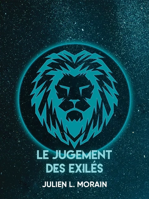 Le jugement des exilés - Julien L. Morain - Bookelis