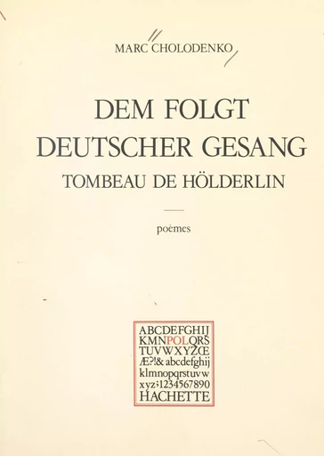 Tombeau de Hölderlin : "Dem folgt deutscher Gesang" - Marc Cholodenko - (Hachette) réédition numérique FeniXX