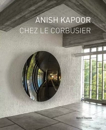 Anish Kapoor chez Le Corbusier