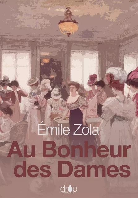 Au Bonheur des Dames - Emile Zola - Les éditions Pulsio