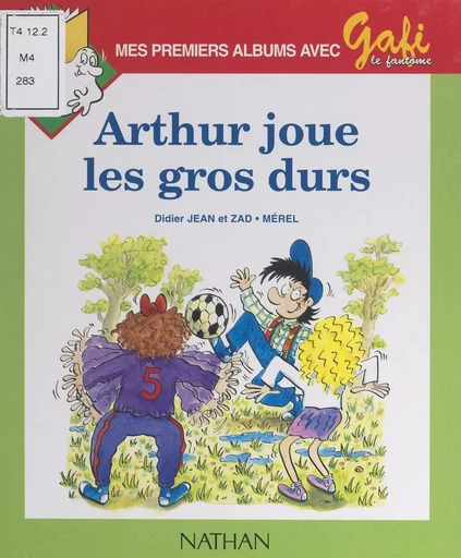 Arthur joue les gros durs - Didier Jean,  Zad - (Nathan) réédition numérique FeniXX