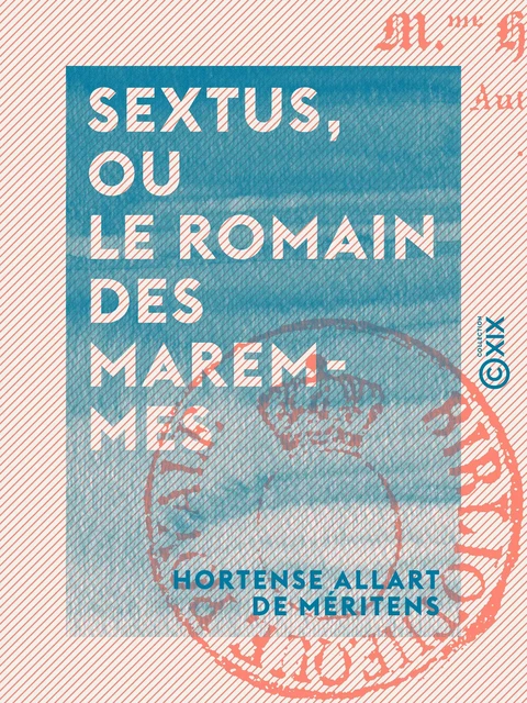 Sextus, ou le Romain des Maremmes - Hortense Allart de Méritens - Collection XIX