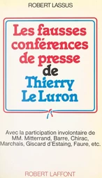 Les fausses conférences de presse de Thierry Le Luron