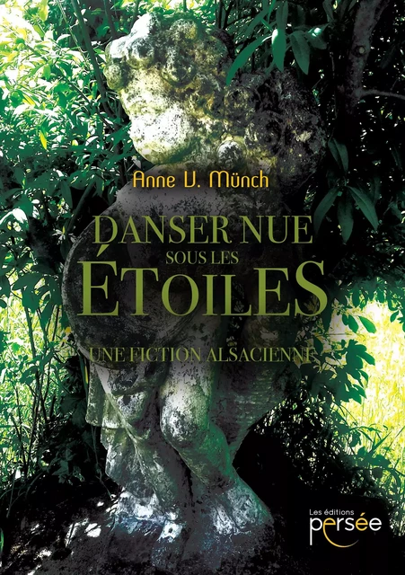 Danser nue sous les étoiles - Anne V. Münch - Éditions Persée