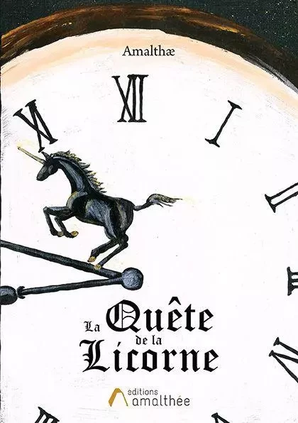 La quête de la licorne -  Amalthæ - Éditions Amalthée