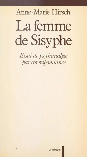 La femme de Sisyphe - Anne-Marie Hirsch - (Aubier) réédition numérique FeniXX