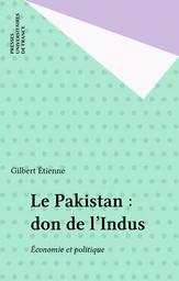 Le Pakistan, don de l’Indus