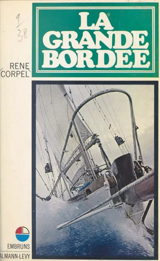 La grande bordée - René Corpel - (Calmann-Lévy) réédition numérique FeniXX