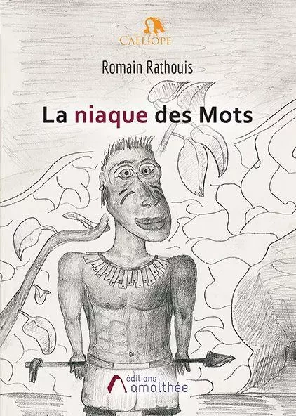 La niaque des mots - Romain Rathouis - Éditions Amalthée