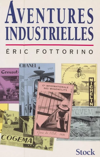 Aventures industrielles - Éric Fottorino - (Stock) réédition numérique FeniXX