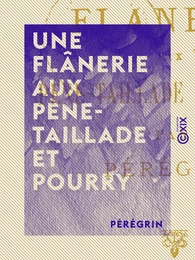 Une flânerie aux Pène-Taillade et Pourry