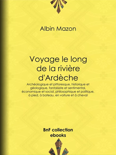 Voyage le long de la rivière d'Ardèche - Albin Mazon - BnF collection ebooks