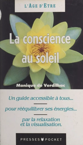 La conscience au soleil - Monique de Verdilhac - (Pocket) réédition numérique FeniXX