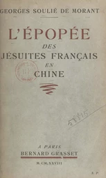 L'épopée des Jésuites français en Chine (1534-1928)