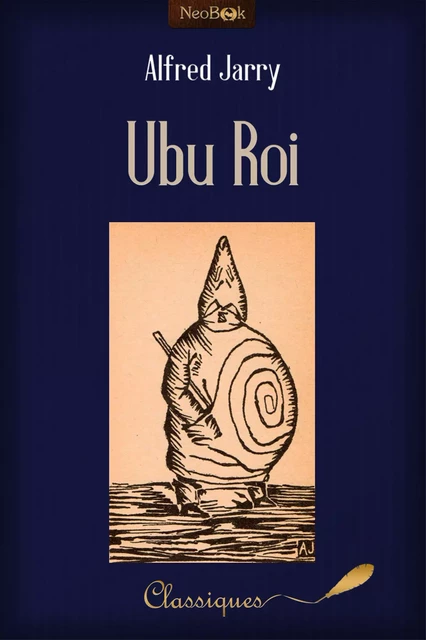 Ubu Roi - Alfred Jarry - NeoBook