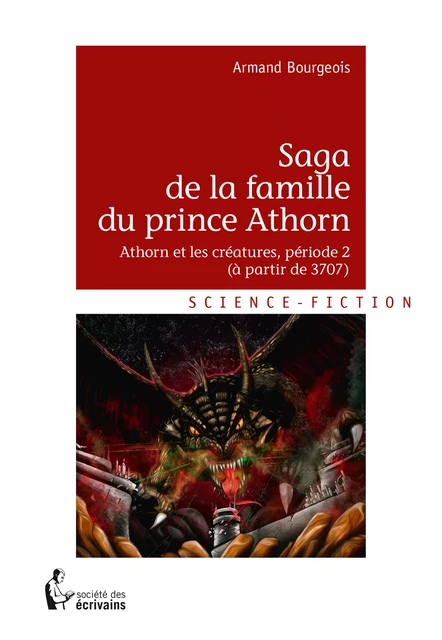 Saga de la famille du prince Athorn - Armand Bourgeois - Société des écrivains