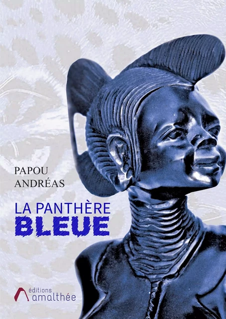 La panthère bleue - Papou ANDREAS - Éditions Amalthée