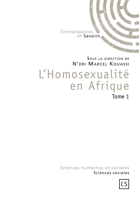 L'Homosexualité en Afrique - Tome 1 - Marcel Kouassi - Connaissances & Savoirs