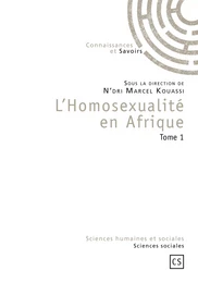 L'Homosexualité en Afrique - Tome 1