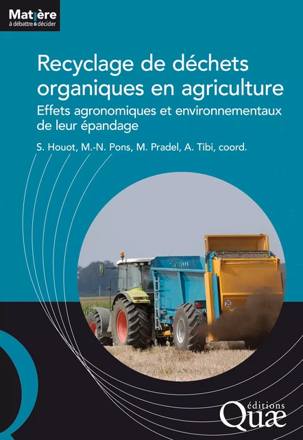 Recyclage de déchets organiques en agriculture - Marilys Pradel, Sabine Houot, Marie-Noëlle Pons, Anaïs Tibi - Quae