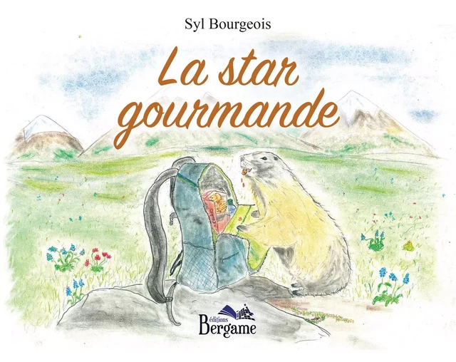 La Star Gourmande - Syl Bourgeois - Éditions Bergame