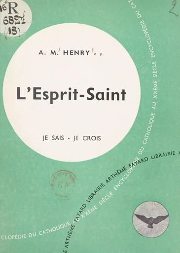 Les grandes vérités du Salut (2). L'Esprit-Saint - Antonin-Marcel Henry - (Fayard) réédition numérique FeniXX