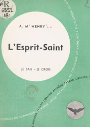 Les grandes vérités du Salut (2). L'Esprit-Saint