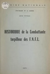 Historique de La Combattante, torpilleur des F.N.F.L.