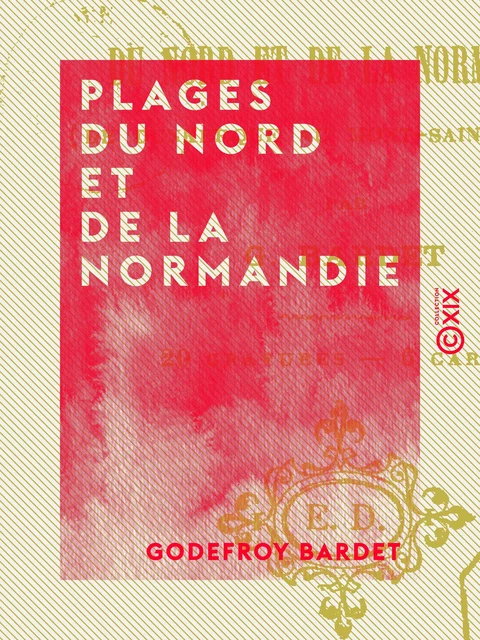 Plages du Nord et de la Normandie - Godefroy Bardet - Collection XIX