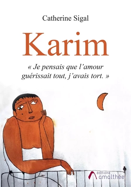 Karim - Catherine Sigal - Éditions Amalthée