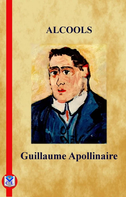 Alcools - Guillaume Apollinaire - Bookelis